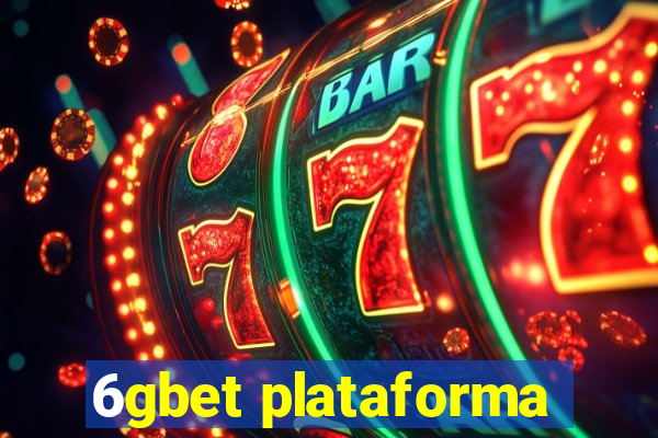 6gbet plataforma